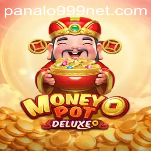Exploring the World of MoneyPotDELUXE: A Thrilling Gaming Experience with Panalo999